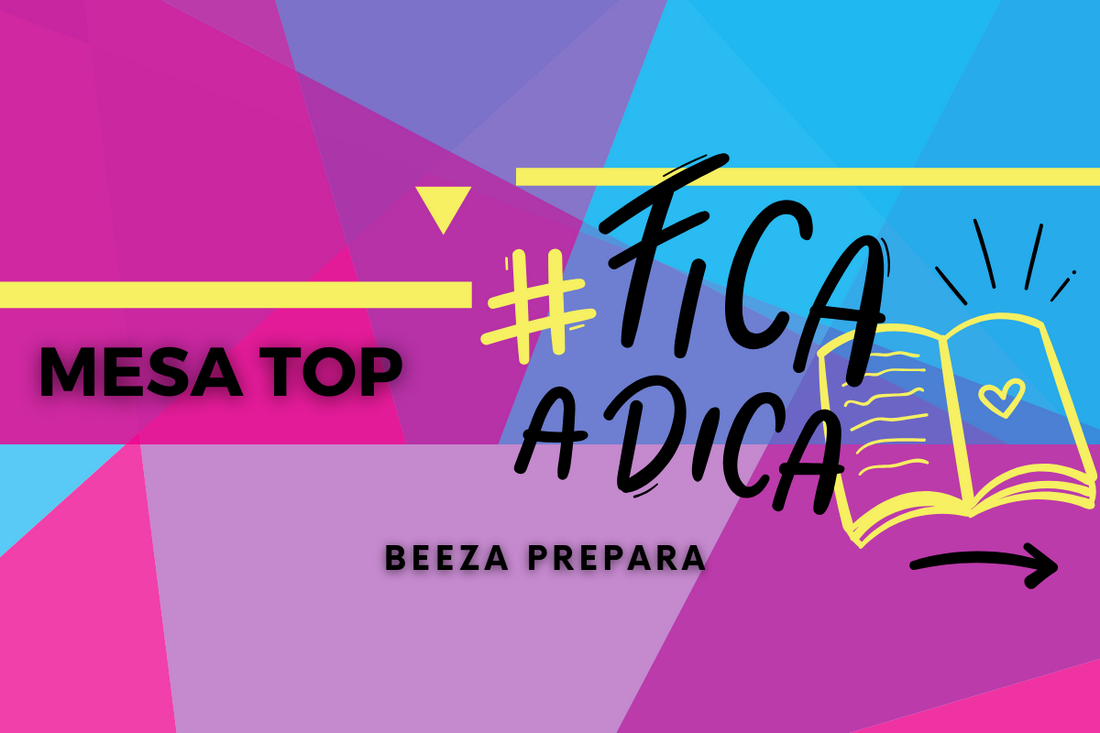 BeeZa Prepara - Dicas para uma mesa de estudos TOP.