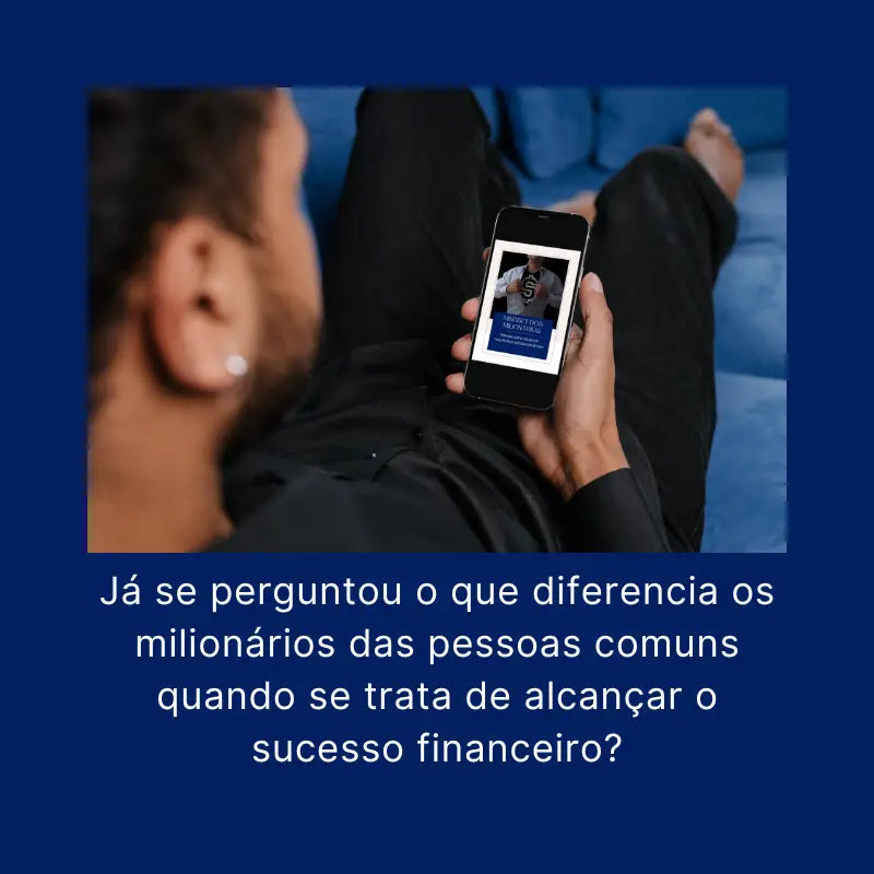 E-book Mindset dos milionários  sendo lido num celular - Já se perguntou o que diferencia os milionários das pessoas comuns quando se trata de alcançar o sucesso financeiro?