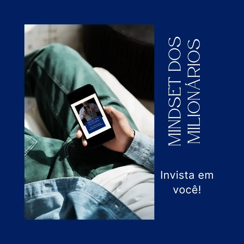 E-book Mindset dos milionários  sendo lido num celular - Invista em você!