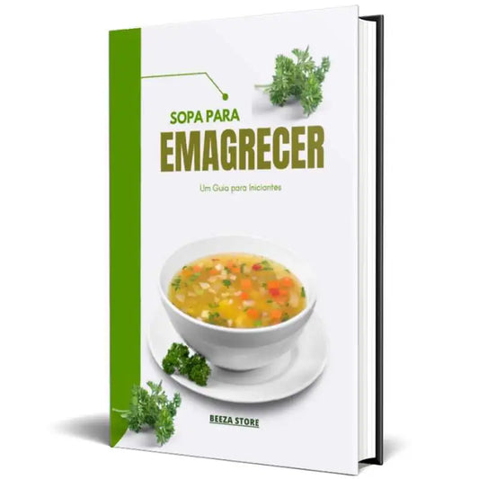 eBOOK + Áudio Book - Sopa para Emagrecer - Um Guia para Iniciantes - livro